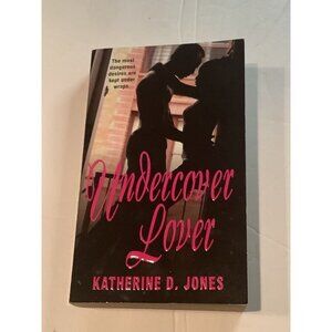 Undercover Lover By Katherine D. Jones